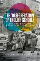 Desegregacja angielskich szkół: Autobusy, rasa i przestrzeń miejska, lata 1960-80 - The 'desegregation' of English schools: Bussing, race and urban space, 1960s-80s