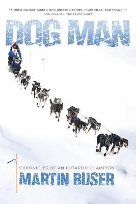 Dog Man: Kroniki mistrza Iditarod - Dog Man: Chronicles of an Iditarod Champion