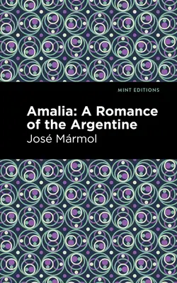 Amalia: Romans argentyński - Amalia: A Romance of the Argentine