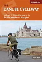 Dunajska Trasa Rowerowa, tom 1: Od źródła w Schwarzwaldzie do Budapesztu - The Danube Cycleway, Volume 1: From the Source in the Black Forest to Budapest