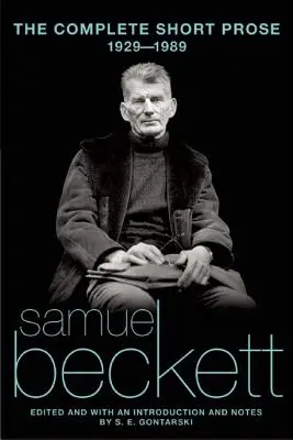 Kompletna krótka proza Samuela Becketta, 1929-1989 - The Complete Short Prose of Samuel Beckett, 1929-1989