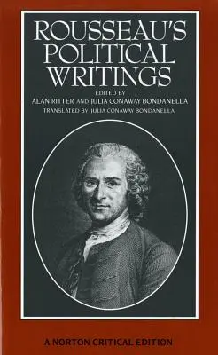 Pisma polityczne Rousseau: Rozprawa o nierówności, Rozprawa o ekonomii politycznej, Umowa społeczna - Rousseau's Political Writings: Discourse on Inequality, Discourse on Political Economy, on Social Contract