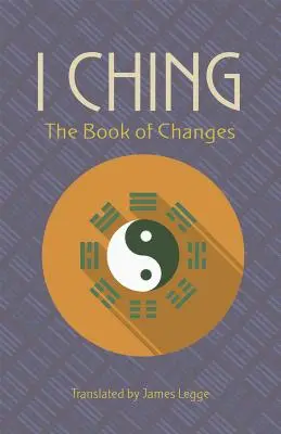 I Ching: Księga zmian - I Ching: The Book of Changes