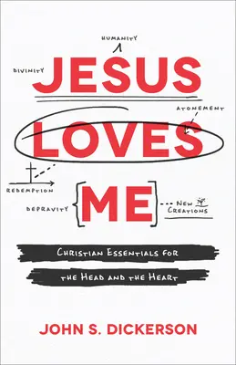 Jezus mnie kocha: Chrześcijańskie podstawy dla głowy i serca - Jesus Loves Me: Christian Essentials for the Head and the Heart