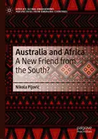 Australia i Afryka: Nowy przyjaciel z południa? - Australia and Africa: A New Friend from the South?