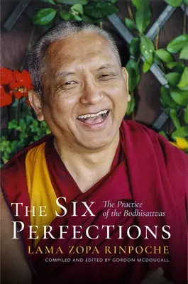 Sześć doskonałości: Praktyka bodhisattwów - The Six Perfections: The Practice of the Bodhisattvas
