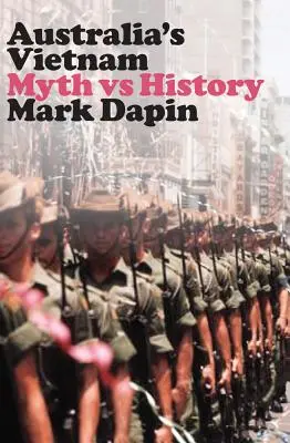 Australijski Wietnam: Mit kontra historia - Australia's Vietnam: Myth Vs History