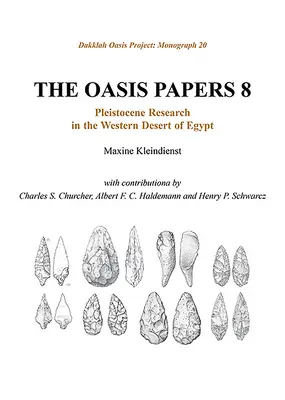 Oasis Papers 8: Badania plejstocenu na zachodniej pustyni Egiptu - Oasis Papers 8: Pleistocene Research in the Western Desert of Egypt