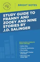 Przewodnik do Franny and Zooey and Nine Stories autorstwa J.D. Salingera - Study Guide to Franny and Zooey and Nine Stories by J.D. Salinger