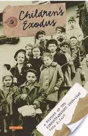 Exodus dzieci: historia transportów dziecięcych - Children's Exodus: A History of the Kindertransport