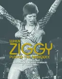 When Ziggy Played the Marquee - Ostatni występ Davida Bowiego jako Ziggy'ego Stardusta - When Ziggy Played the Marquee - David Bowie's Last Performance as Ziggy Stardust