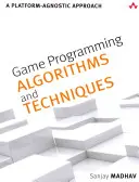 Algorytmy i techniki programowania gier: Podejście niezależne od platformy - Game Programming Algorithms and Techniques: A Platform-Agnostic Approach