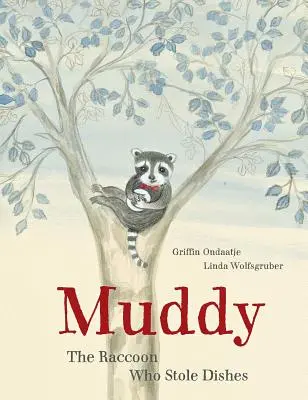 Muddy: Szop, który ukradł naczynia - Muddy: The Raccoon Who Stole Dishes