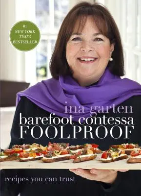 Barefoot Contessa Foolproof: Przepisy, którym można zaufać - Barefoot Contessa Foolproof: Recipes You Can Trust