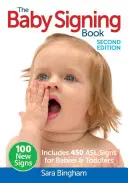 The Baby Signing Book: Zawiera 450 znaków ASL dla niemowląt i małych dzieci - The Baby Signing Book: Includes 450 ASL Signs for Babies and Toddlers