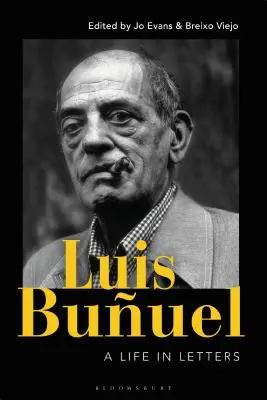 Luis Buuel: Życie w listach - Luis Buuel: A Life in Letters