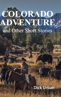 Colorado Adventure: and Other Short Stories, EDYCJA PODARUNKOWA - Colorado Adventure: and Other Short Stories, GIFT EDITION