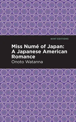 Miss Nume of Japan: Japońsko-amerykański romans - Miss Nume of Japan: A Japanese-American Romance