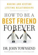 Jak być najlepszym przyjacielem na zawsze - How to Be a Best Friend Forever