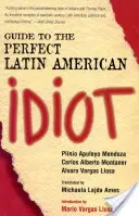 Przewodnik po idealnym latynoskim idiocie - Guide to the Perfect Latin American Idiot