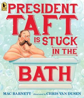 Prezydent Taft utknął w wannie - President Taft Is Stuck in the Bath