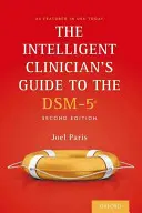 Przewodnik inteligentnego klinicysty po Dsm-5(r) - The Intelligent Clinician's Guide to the Dsm-5(r)