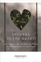 Odpowiedzi w sercu: Codzienne medytacje dla mężczyzn i kobiet wychodzących z uzależnienia od seksu - Answers in the Heart: Daily Meditations for Men and Women Recovering from Sex Addiction