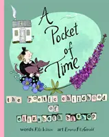 Kieszeń czasu: poetyckie dzieciństwo Elizabeth Bishop - A Pocket of Time: The Poetic Childhood of Elizabeth Bishop