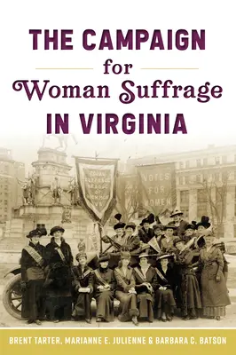 Kampania na rzecz praw wyborczych kobiet w Wirginii - The Campaign for Woman Suffrage in Virginia