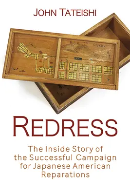 Redress: Wewnętrzna historia udanej kampanii na rzecz odszkodowań dla japońskich Amerykanów - Redress: The Inside Story of the Successful Campaign for Japanese American Reparations