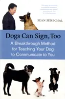 Psy też potrafią migać: Przełomowa metoda uczenia psa komunikacji - Dogs Can Sign, Too: A Breakthrough Method for Teaching Your Dog to Communicate