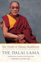 Świat buddyzmu tybetańskiego: Przegląd filozofii i praktyki - The World of Tibetan Buddhism: An Overview of Its Philosophy and Practice