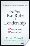 Dwie pierwsze zasady przywództwa: Nie bądź głupi i nie bądź palantem - The First Two Rules of Leadership: Don't Be Stupid, Don't Be a Jerk