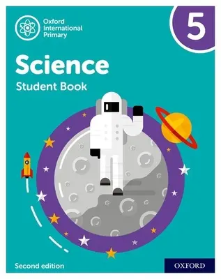 Oxford International Primary Science Second Edition: Zeszyt ucznia 5 - Oxford International Primary Science Second Edition: Student Book 5