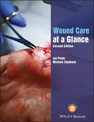 Pielęgnacja ran w skrócie, wydanie drugie - Wound Care at a Glance, Second Edition