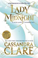 Lady Midnight - Oszałamiające nowe wydanie międzynarodowego bestsellera - Lady Midnight - The stunning new edition of the international bestseller