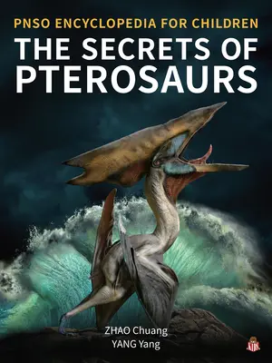 Sekrety pterozaurów - The Secrets of Pterosaurs