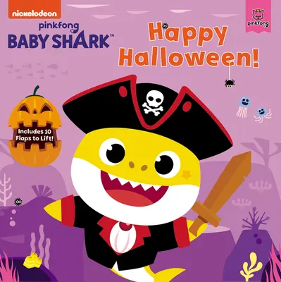 Baby Shark: Wesołego Halloween! Zawiera 10 klapek do podniesienia! - Baby Shark: Happy Halloween!: Includes 10 Flaps to Lift!