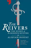 Reivers - Opowieść o Border Reivers - Reivers - The Story of the Border Reivers