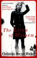 Życie kobiet (Hickey Christine Dwyer (autorka)) - Lives of Women (Hickey Christine Dwyer (Author))