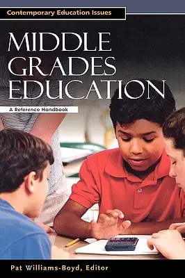 Middle Grades Education: A Reference Handbook