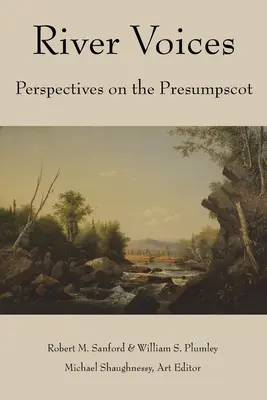 Głosy rzeki: Perspektywy na Presumpscot - River Voices: Perspectives on the Presumpscot