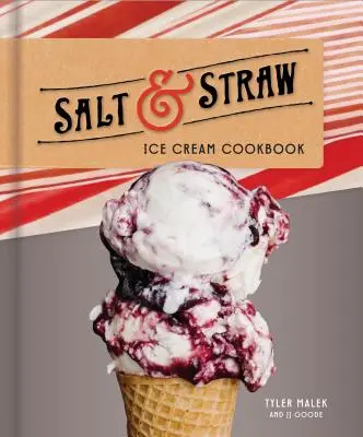 Książka kucharska Salt & Straw Ice Cream - Salt & Straw Ice Cream Cookbook