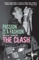 Pasja to moda - prawdziwa historia zespołu Clash - Passion is a Fashion - The Real Story of the Clash