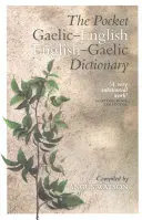 Kieszonkowy słownik gaelicko-angielski angielsko-gaelicki - The Pocket Gaelic-English English-Gaelic Dictionary