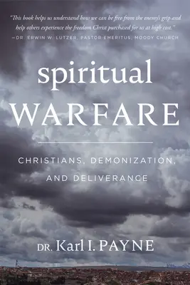 Wojna duchowa: Chrześcijanie, demonizacja i wyzwolenie - Spiritual Warfare: Christians, Demonization and Deliverance