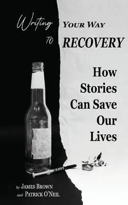 Writing Your Way to Recovery: Jak historie mogą uratować nam życie - Writing Your Way to Recovery: How Stories Can Save Our Lives