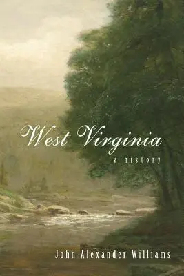 Wirginia Zachodnia: A History - West Virginia: A History