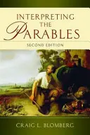 Interpretacja przypowieści (wydanie drugie) - Interpreting the Parables (Second Edition)