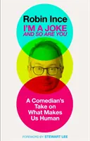 I'm a Joke and So Are You: Refleksje na temat humoru i człowieczeństwa - I'm a Joke and So Are You: Reflections on Humour and Humanity